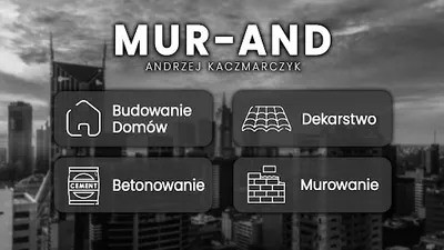 MUR - AND Andrzej Kaczmarczyk | Firma Budowlana | Budowa domów Radom | Murowanie z Klinkieru | Usługi Dekarskie |